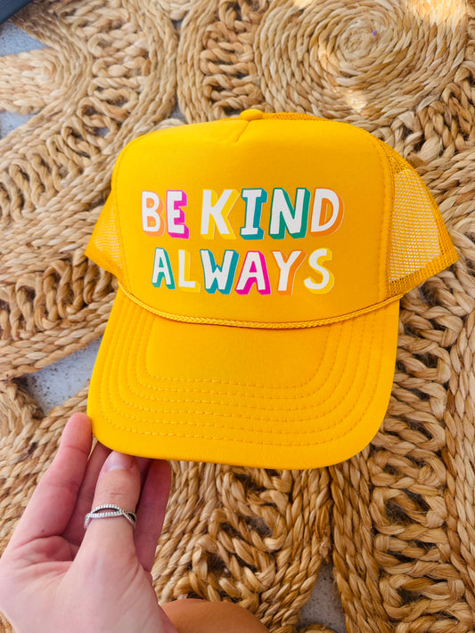 Always Be Kind  Foam Trucker Hat